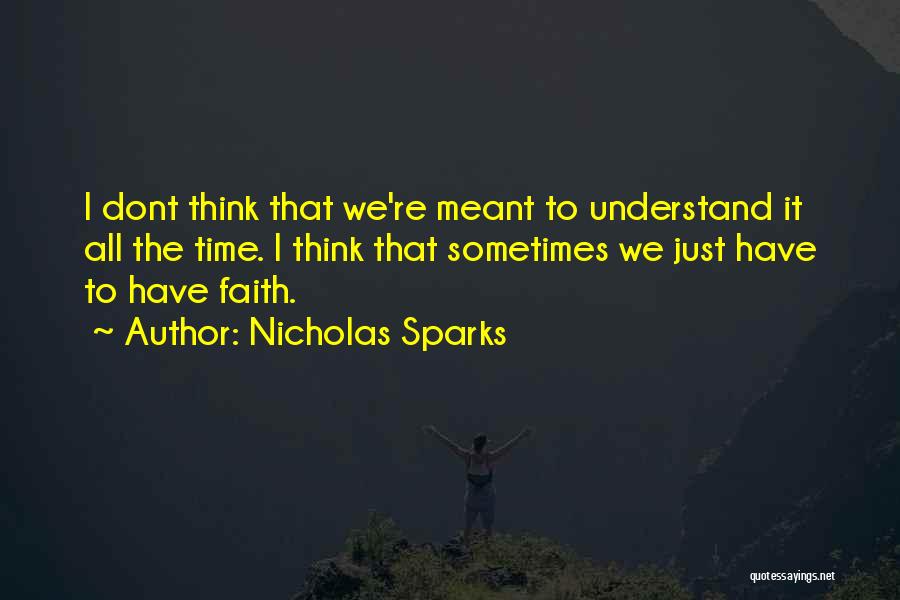 We Think We Have Time Quotes By Nicholas Sparks