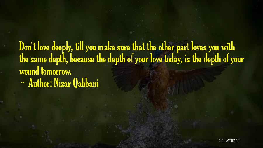 We Thought Of You With Love Today Quotes By Nizar Qabbani