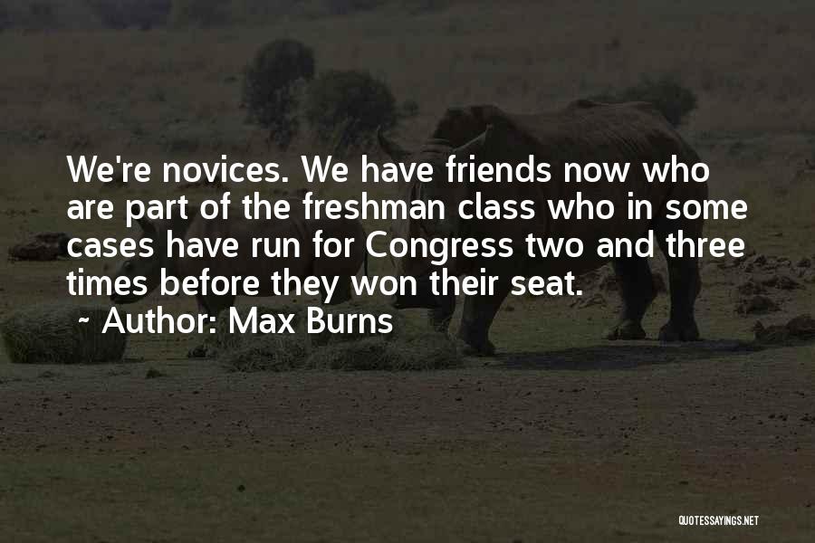 We Three Friends Quotes By Max Burns