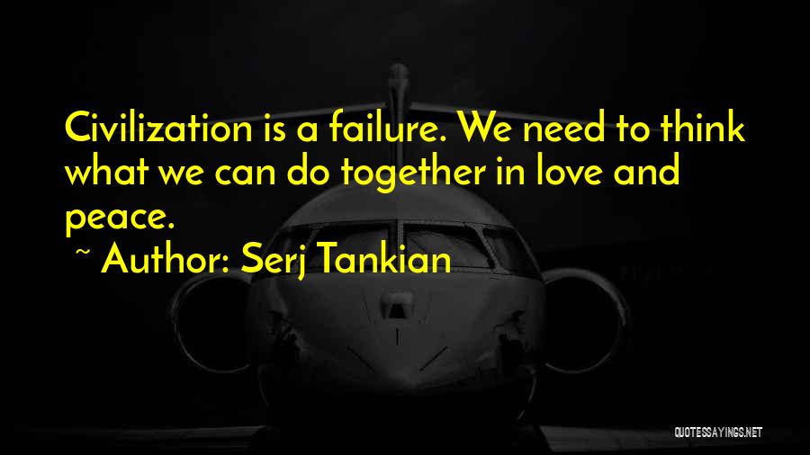 We Together Love Quotes By Serj Tankian
