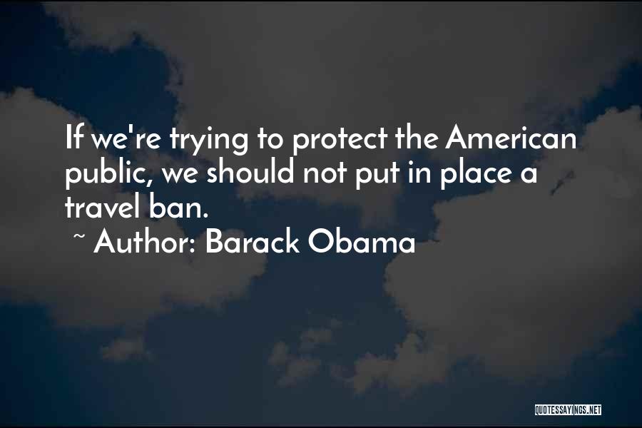 We Travel Quotes By Barack Obama