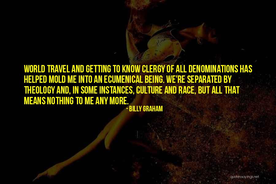 We Travel Quotes By Billy Graham