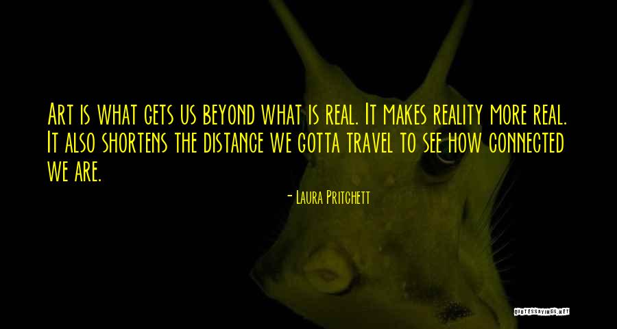 We Travel Quotes By Laura Pritchett