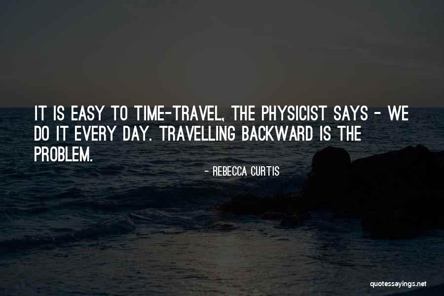 We Travel Quotes By Rebecca Curtis