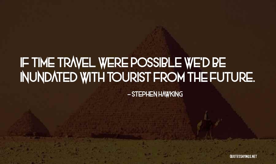 We Travel Quotes By Stephen Hawking