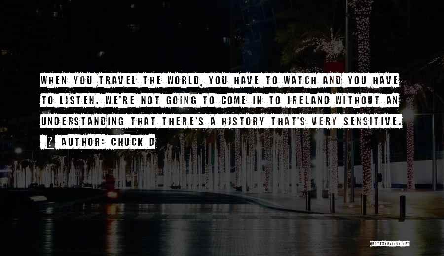 We Travel The World Quotes By Chuck D