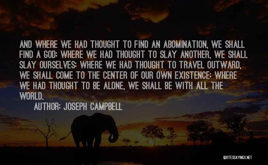 We Travel The World Quotes By Joseph Campbell