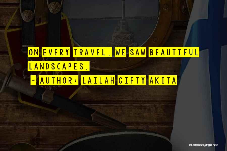 We Travel The World Quotes By Lailah Gifty Akita