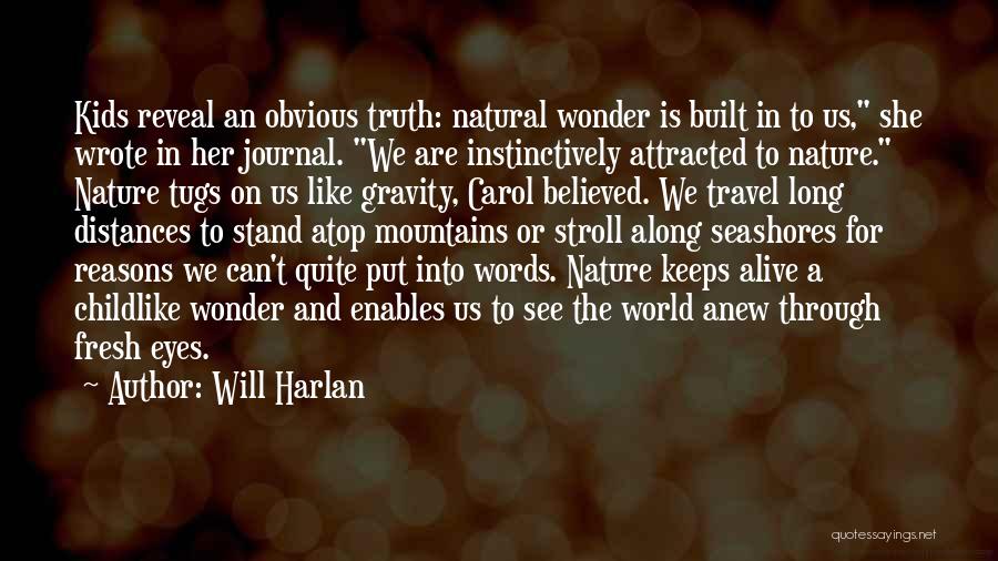 We Travel The World Quotes By Will Harlan