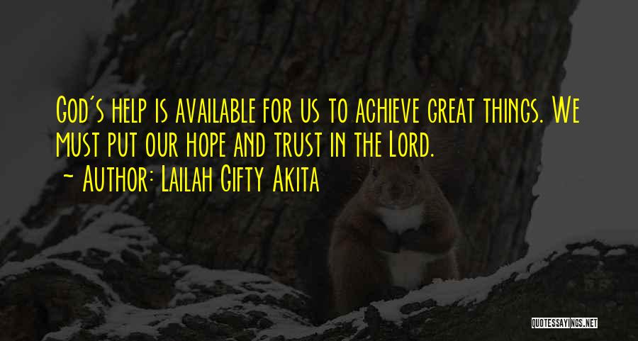 We Trust In God Quotes By Lailah Gifty Akita