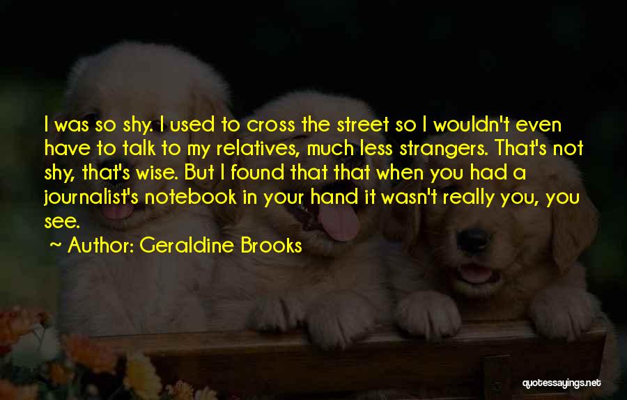 We Used To Be Strangers Quotes By Geraldine Brooks