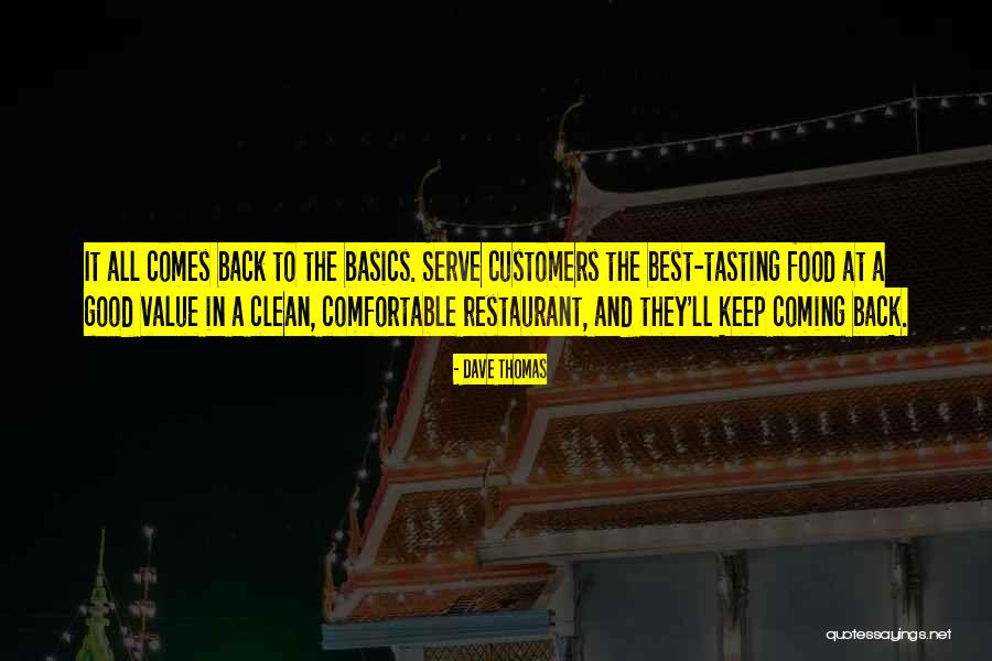We Value Our Customers Quotes By Dave Thomas We Value Our Customers Quotes By Dave Thomas