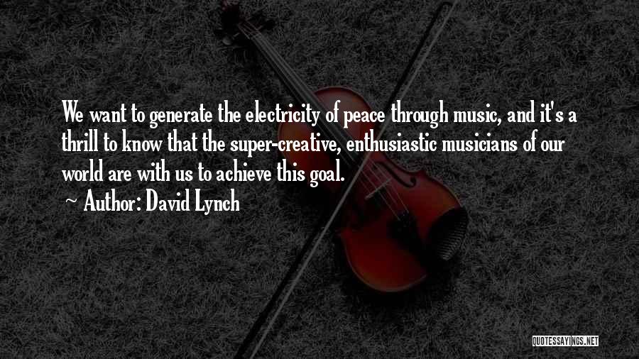 We Want Peace Quotes By David Lynch