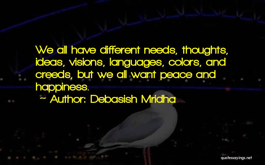 We Want Peace Quotes By Debasish Mridha
