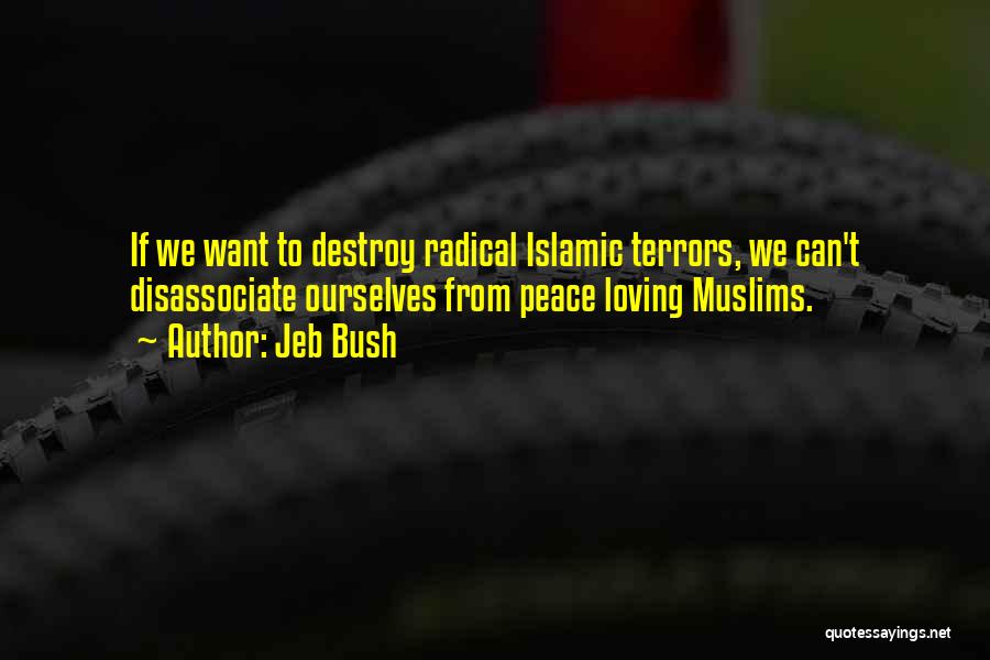 We Want Peace Quotes By Jeb Bush