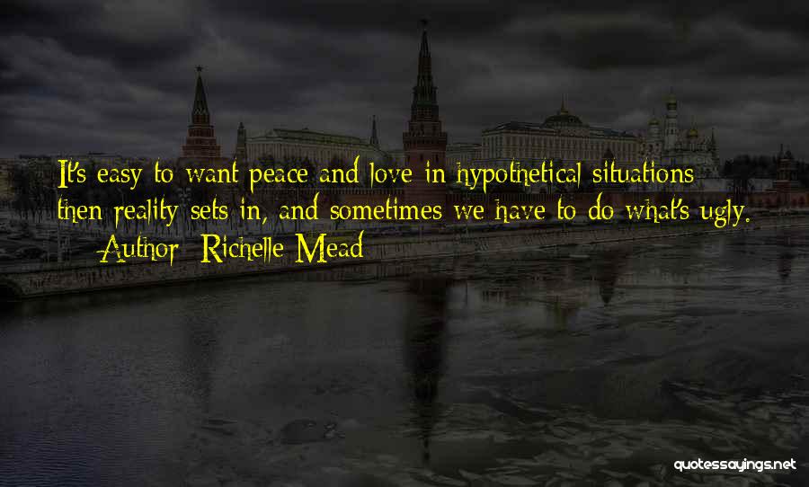 We Want Peace Quotes By Richelle Mead