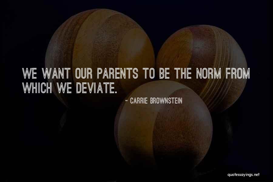 We Want Quotes By Carrie Brownstein We Want Quotes By Carrie Brownstein