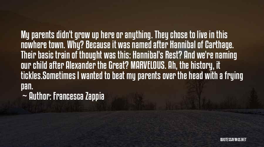 We Wanted To Grow Up Quotes By Francesca Zappia