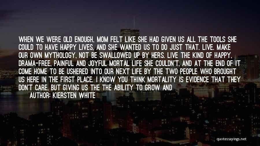 We Wanted To Grow Up Quotes By Kiersten White