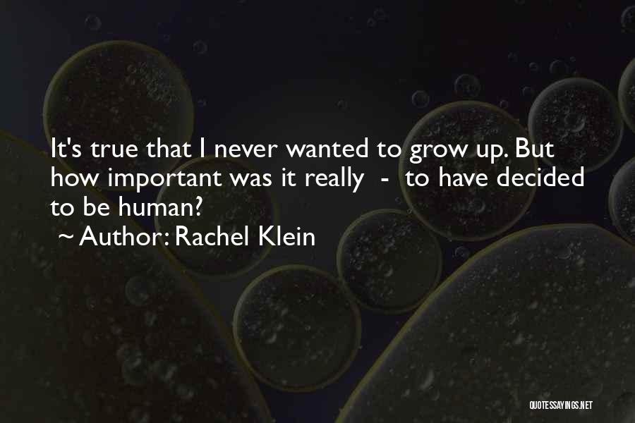 We Wanted To Grow Up Quotes By Rachel Klein