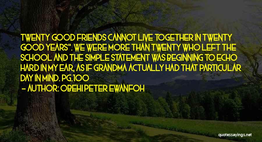 We Were Good Friends Quotes By Obehi Peter Ewanfoh
