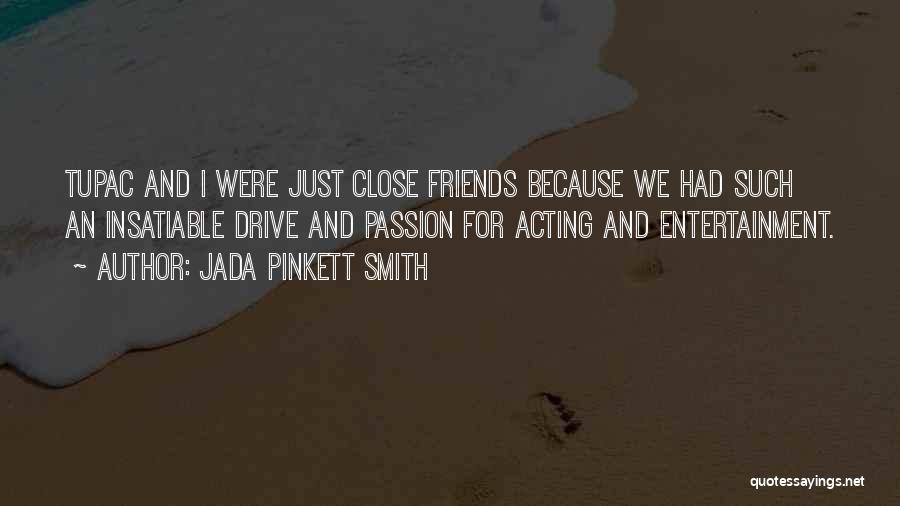 We Were Just Friends Quotes By Jada Pinkett Smith