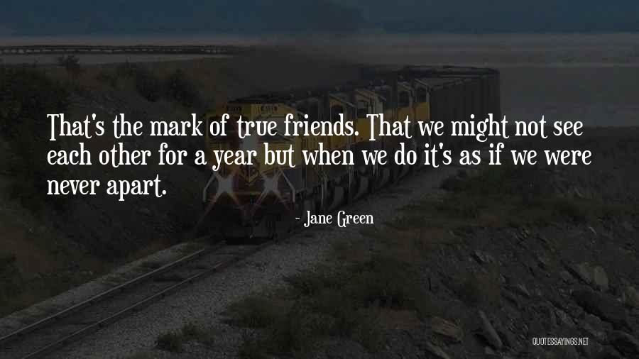 We Were Never Friends Quotes By Jane Green