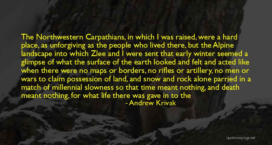 We Were Not Meant To Be Quotes By Andrew Krivak