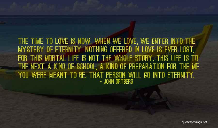 We Were Not Meant To Be Quotes By John Ortberg