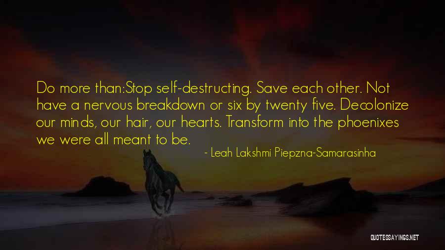 We Were Not Meant To Be Quotes By Leah Lakshmi Piepzna-Samarasinha