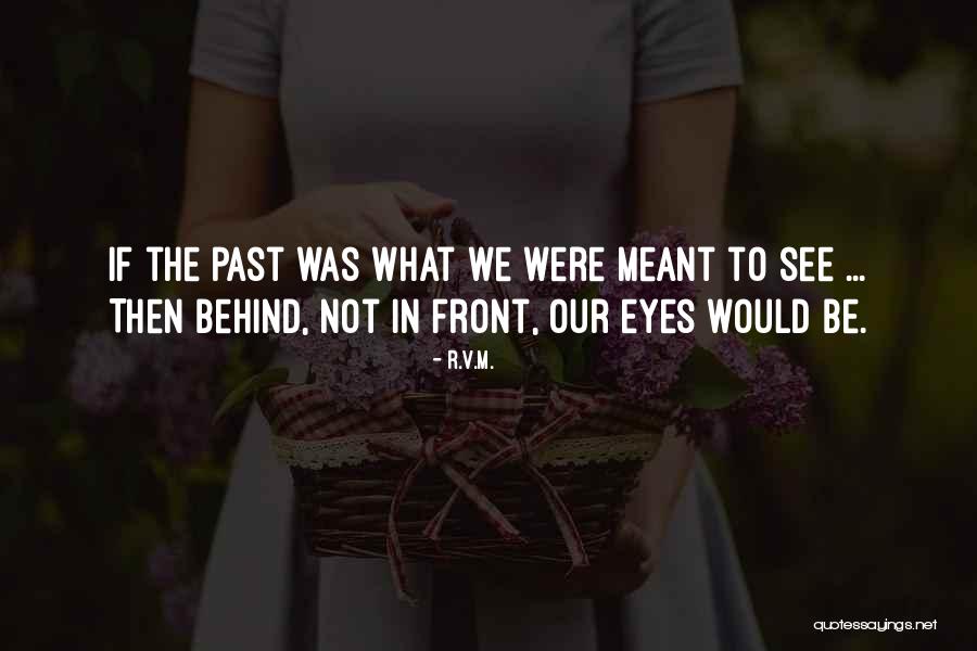 We Were Not Meant To Be Quotes By R.v.m.