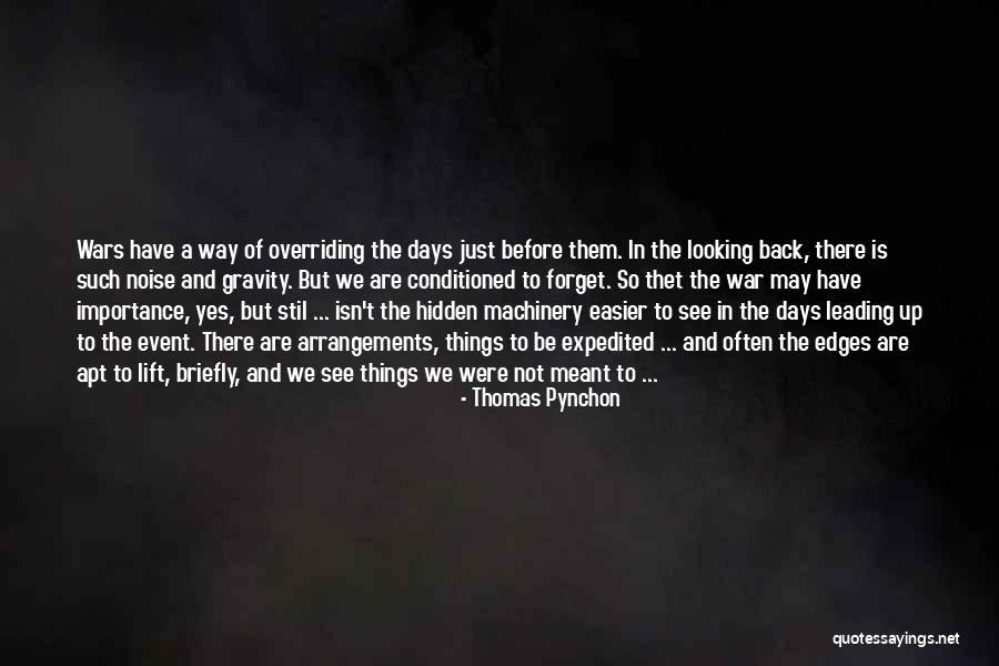 We Were Not Meant To Be Quotes By Thomas Pynchon