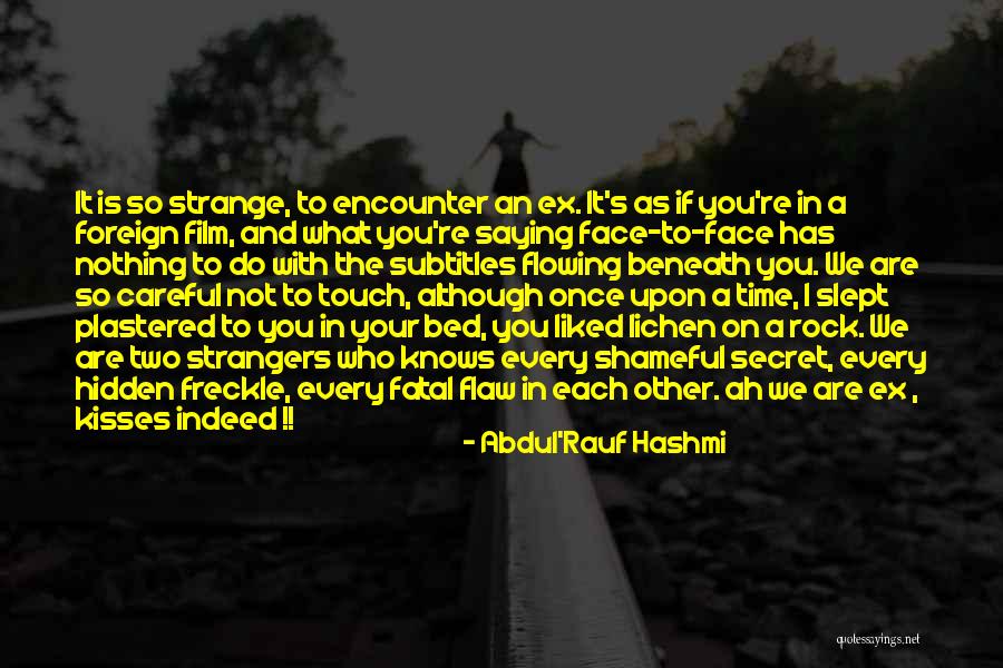 We Were Once Strangers Quotes By Abdul'Rauf Hashmi We Were Once Strangers Quotes By Abdul'Rauf Hashmi