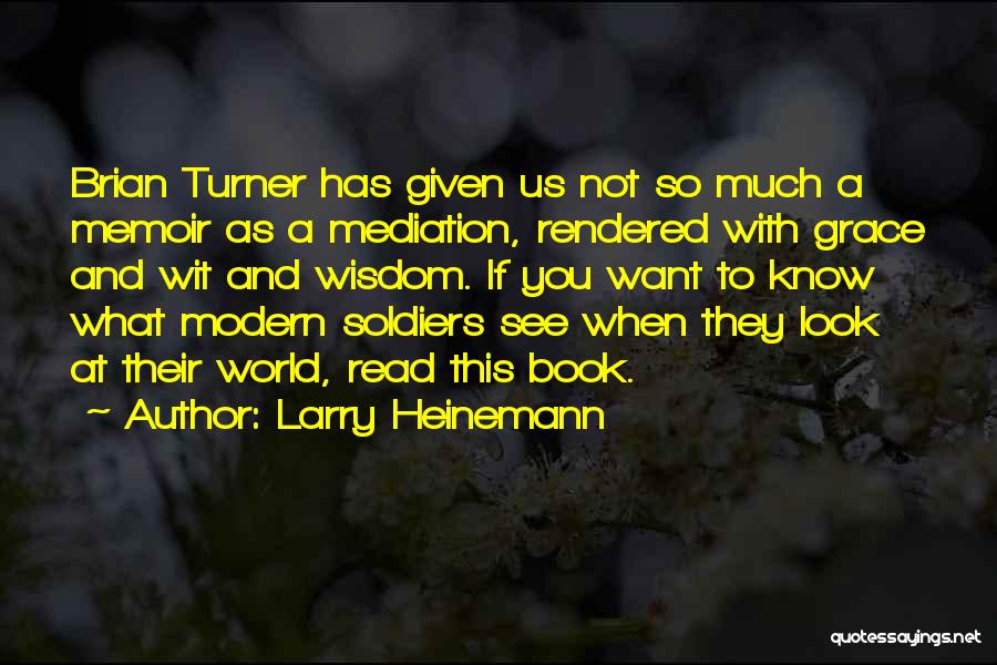 We Were Soldiers Book Quotes By Larry Heinemann