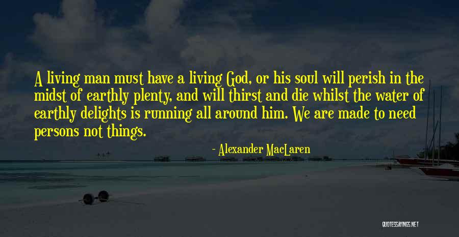 We Will All Perish Quotes By Alexander MacLaren We Will All Perish Quotes By Alexander MacLaren