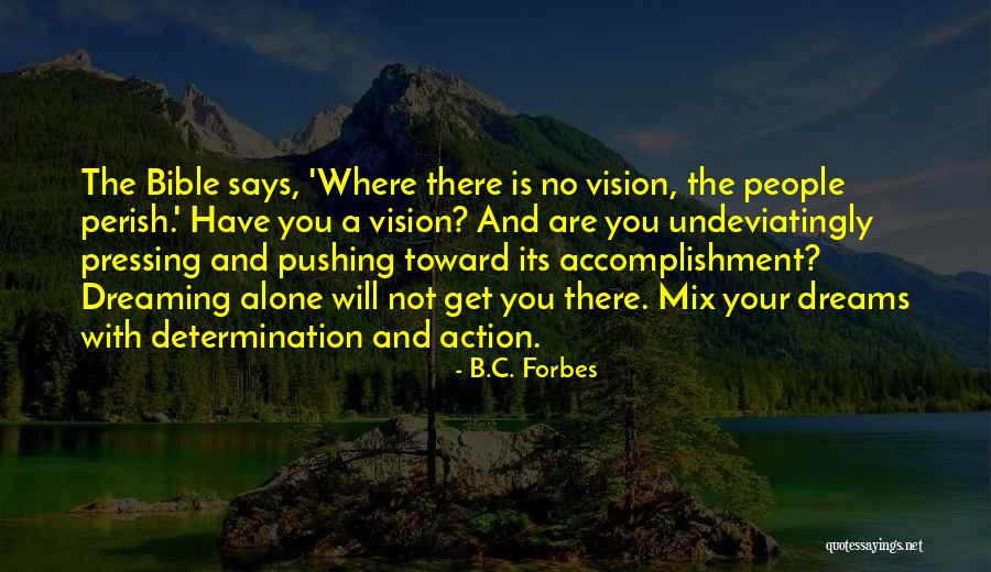 We Will All Perish Quotes By B.C. Forbes We Will All Perish Quotes By B.C. Forbes