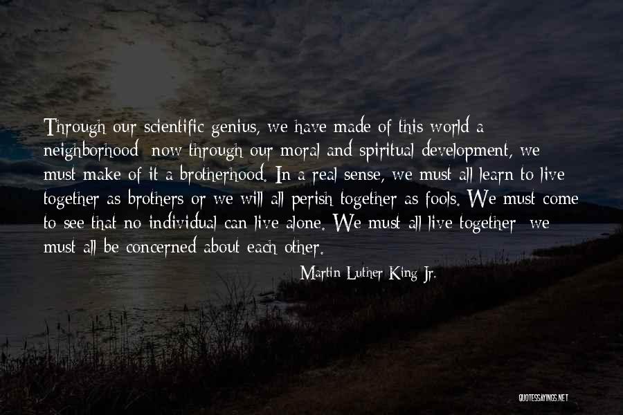 We Will All Perish Quotes By Martin Luther King Jr. We Will All Perish Quotes By Martin Luther King Jr.