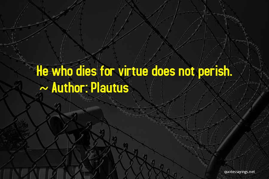 We Will All Perish Quotes By Plautus