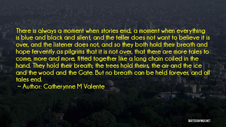 We Will Always Be Together Forever Quotes By Catherynne M Valente