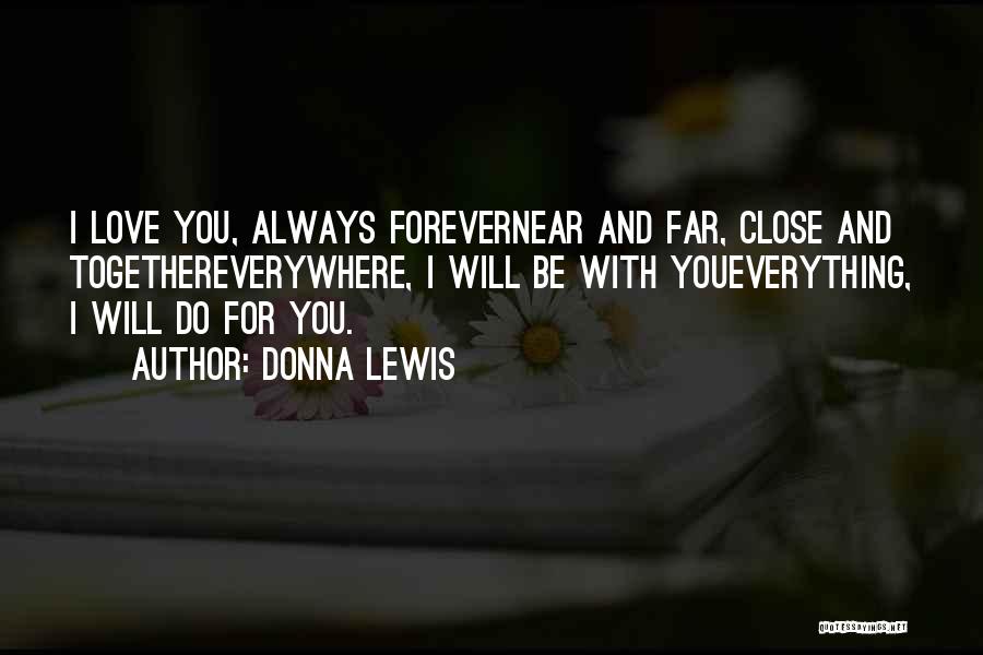 We Will Always Be Together Forever Quotes By Donna Lewis