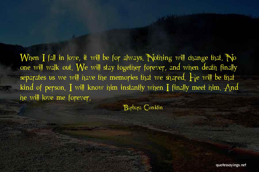 We Will Always Be Together Quotes By Barbara Conklin We Will Always Be Together Quotes By Barbara Conklin