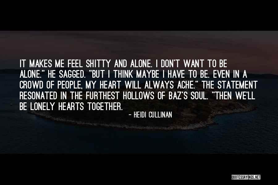 We Will Always Be Together Quotes By Heidi Cullinan We Will Always Be Together Quotes By Heidi Cullinan