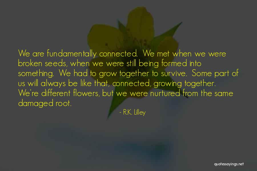 We Will Always Be Together Quotes By R.K. Lilley We Will Always Be Together Quotes By R.K. Lilley