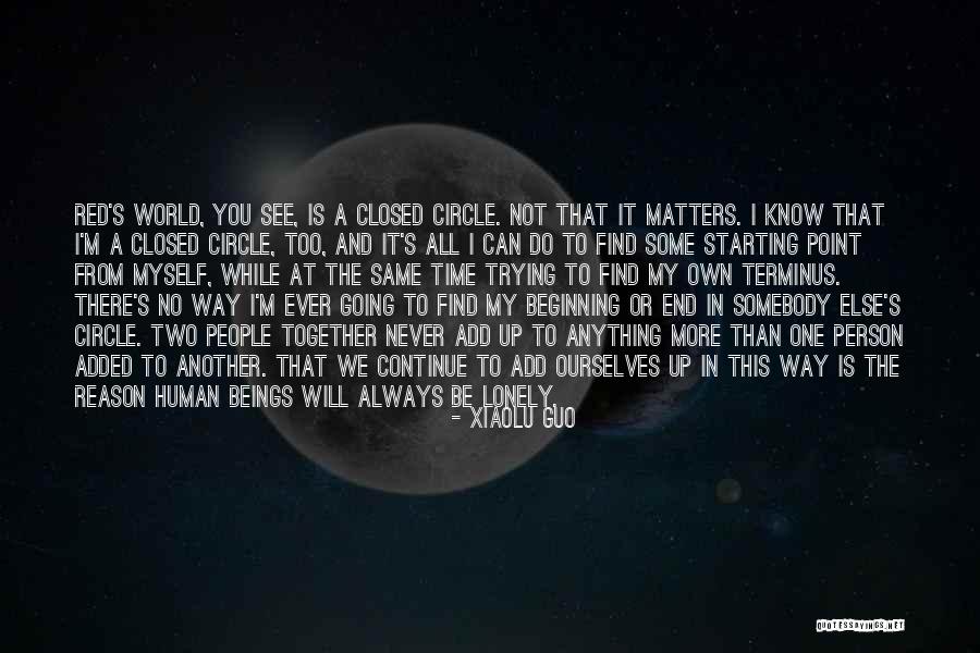 We Will Always Be Together Quotes By Xiaolu Guo We Will Always Be Together Quotes By Xiaolu Guo
