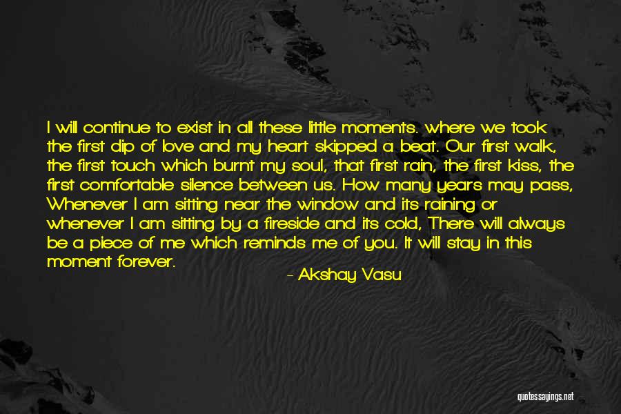 We Will Always Love You Quotes By Akshay Vasu We Will Always Love You Quotes By Akshay Vasu