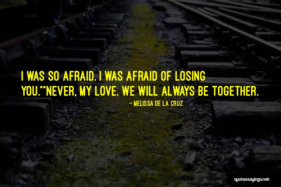 We Will Always Love You Quotes By Melissa De La Cruz