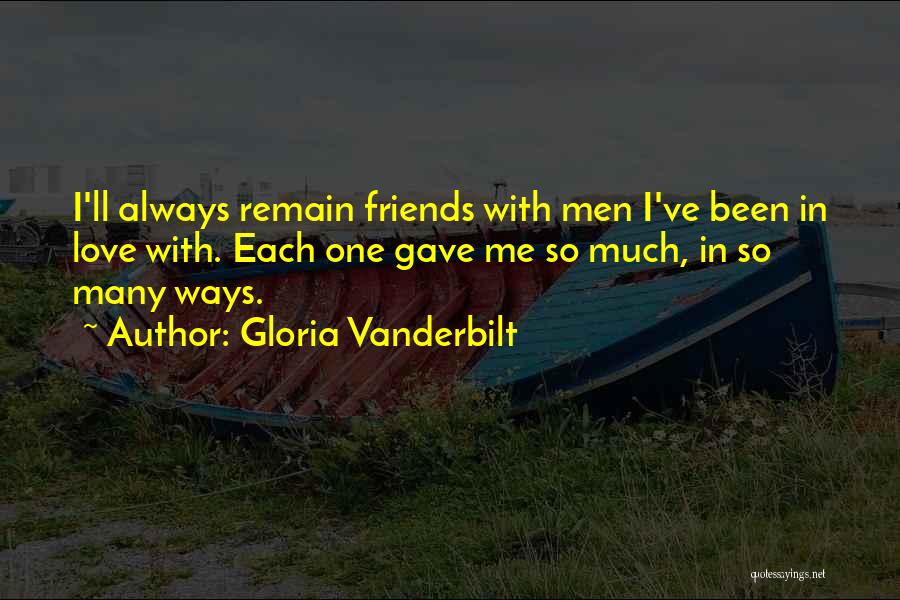 We Will Always Remain Friends Quotes By Gloria Vanderbilt