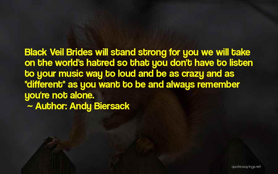 We Will Always Remember You Quotes By Andy Biersack