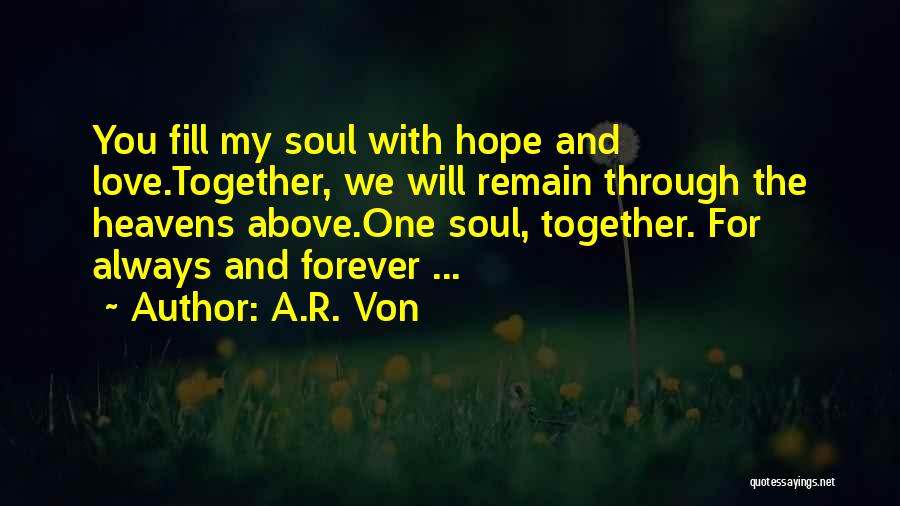 We Will Always Together Quotes By A.R. Von