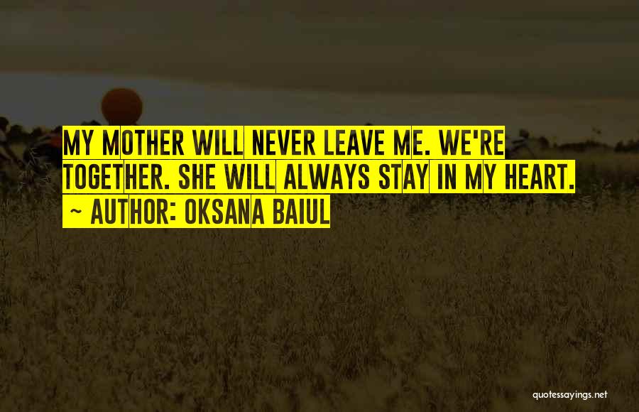 We Will Always Together Quotes By Oksana Baiul